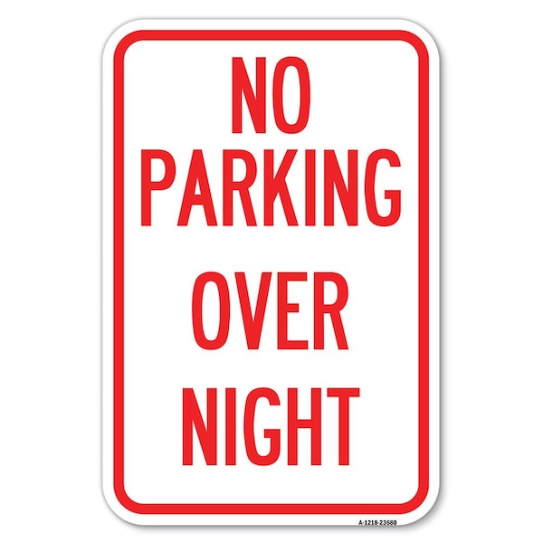 Signmission No Parking Overnight Parking Sign Heavy-Gauge Aluminum Sign, 12" x 18", A-1218-23680 A-1218-23680 - main